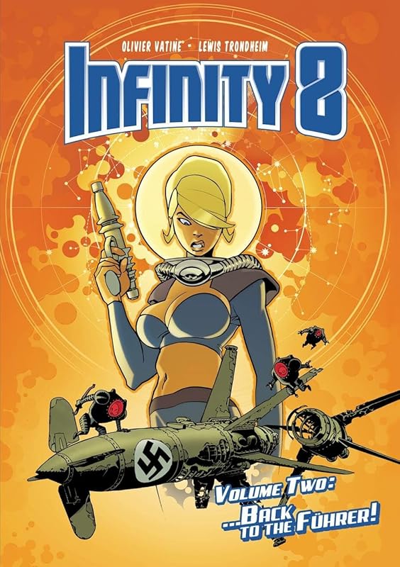 Infinity 8 Vol. 2: Back to the Fuhrer (INFINITY 8 HC) by Lewis Trondheim