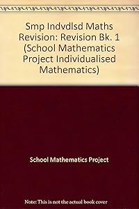 Smp Indvdlsd Maths Revision (School Mathematics Project Individualised Mathematics)