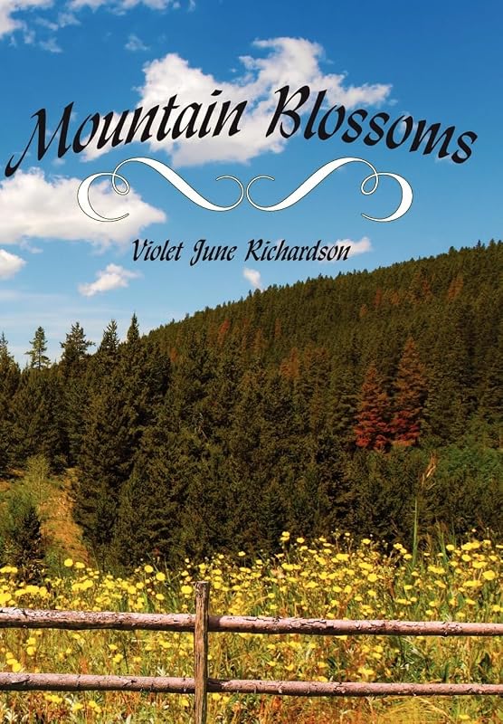 Mountain Blossoms by Violet June Richardson
