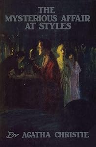 The Mysterious Affair at Styles: (Original Classic Editions) by Agatha Christie