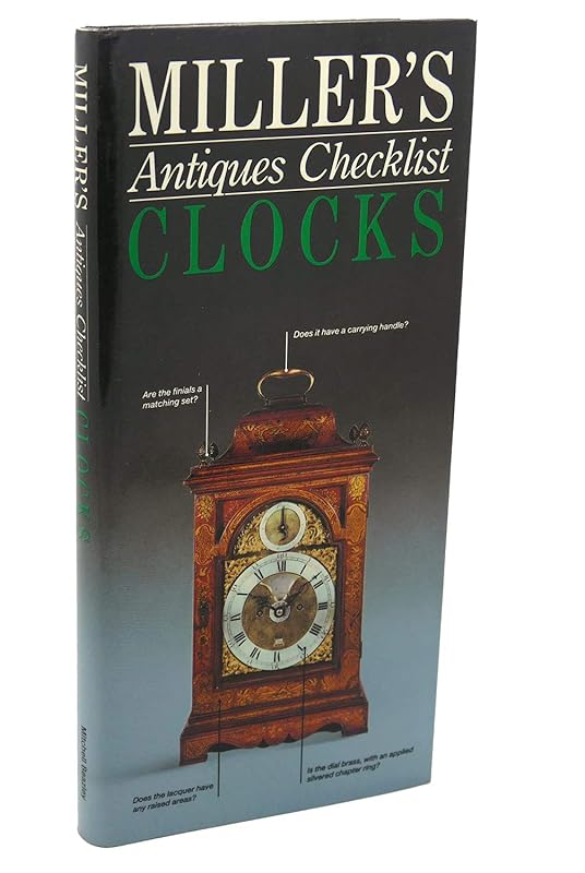 Miller's Antiques Checklist: Clocks by John Mighell