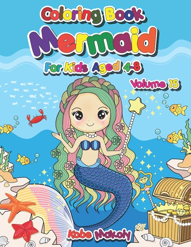Coloring Book Mermaid For Kids Aged 4-8 Volume 15: Coloring Book for Kids – Coloring Books for kids - Mermaids children's book - Entertainment and ... and new collection of Mermaid coloring pages by Kobe Makoly
