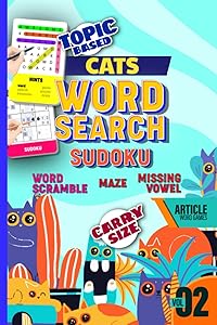 Cat Article Word Games Volume 2: Regular Print 120 Puzzles Includes Word Search Word Scramble Missing Vowel Mage Sudoku With Topic Based Articles For Cat Lover (Pet Animal Article Word Games) by Viv Game