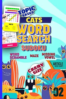 Cat Article Word Games Volume 2: Regular Print 120 Puzzles Includes Word Search Word Scramble Missing Vowel Mage Sudoku With Topic Based Articles For Cat Lover (Pet Animal Article Word Games)