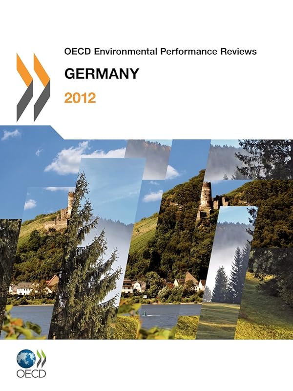OECD Environmental Performance Reviews: Germany 2012 by Organization for Economic Cooperation and Development