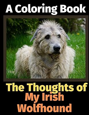 The Thoughts of My Irish Wolfhound: A Coloring Book