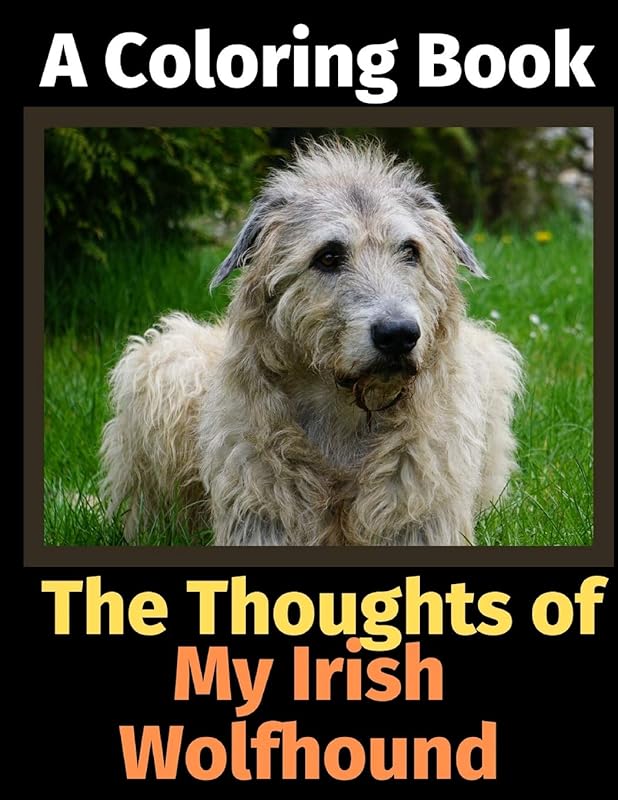 The Thoughts of My Irish Wolfhound: A Coloring Book by Brightview Activity Books