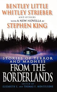 From the Borderlands: Stories of Terror and Madness