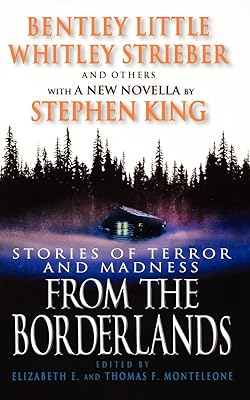 From the Borderlands: Stories of Terror and Madness