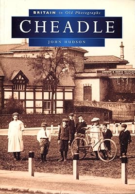 Cheadle (Britain in old photographs)