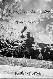 Through porcelain glasses by Keith Burton