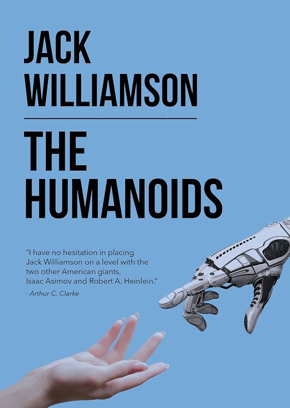 The Humanoids by Jack Williamson