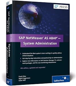 SAP NetWeaver AS ABAP - System Administration, SAP Administration by Frank Föse