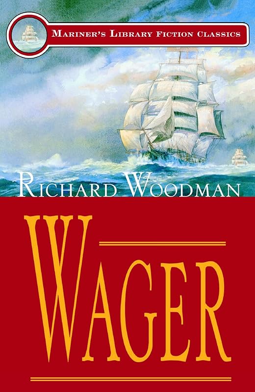 Wager (Mariners Library Fiction Classic) by Richard Woodman