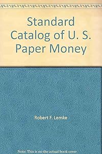 Standard Catalog of U. S. Paper Money by Robert Krause, Chester L.
