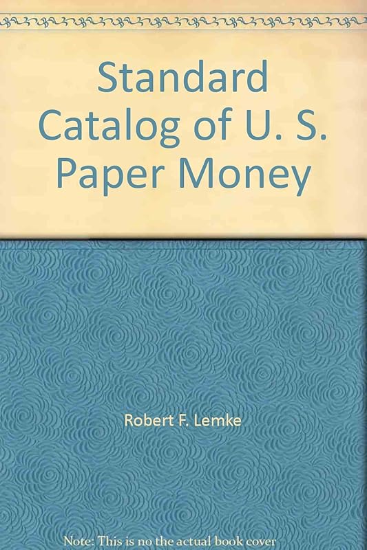 Standard Catalog of U. S. Paper Money by Robert Krause, Chester L.