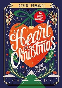 A Heart for Christmas: Advent Romance by Sophie Jomain