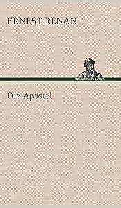 Die Apostel (German Edition) by Ernest Renan