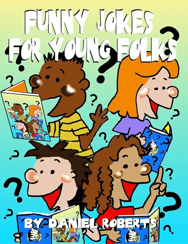 Funny Jokes for Young Folks by Daniel Roberts