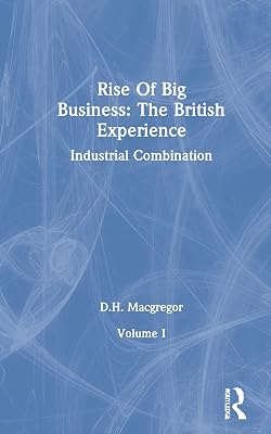 The Rise of Big Business (Closed in Japan - Ups Series: Origins of Business Economics)