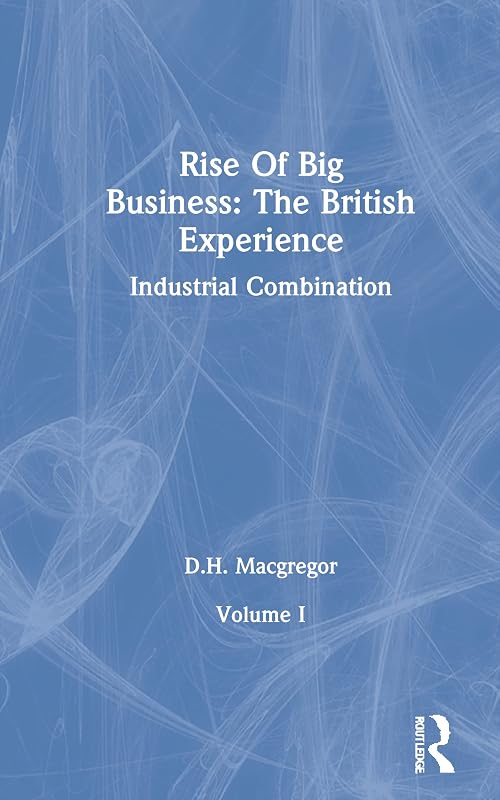 The Rise of Big Business (Closed in Japan - Ups Series: Origins of Business Economics) by Mark Casson