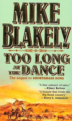 Too Long at the Dance: The sequel to 'Shortgrass Song'