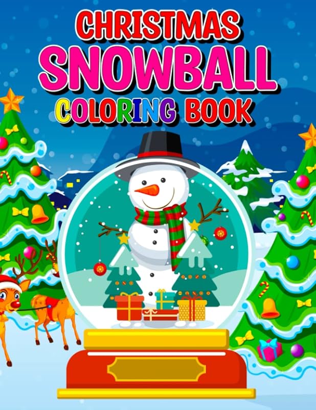 Christmas Snowball Coloring Book: A Christmas Snowball Coloring Book For Young Children, A Christmas Snowball Coloring Book For The Family by Matt Graham Walker
