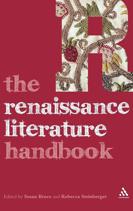 The Renaissance Literature Handbook (Literature and Culture Handbooks) by Susan Bruce