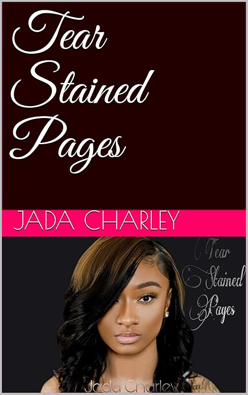 Tear Stained Pages: A diary of a teenager by Jada Charley