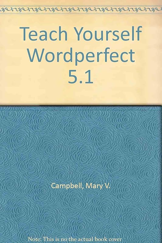 Teach Yourself Wordperfect 5.1 by Mary V. Campbell