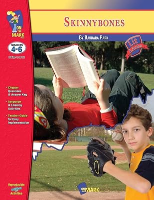 Skinny Bones@@ by Barbara Park Novel Study Grades 4-6 (Lit Links)