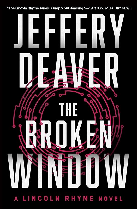 The Broken Window: A Lincoln Rhyme Novel by Jeffery Deaver