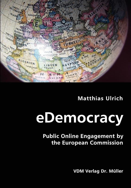 eDemocracy- Public Online Engagement by the European Commission by Matthias Ulrich