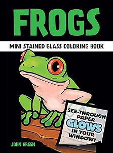 Frogs Mini Stained Glass Coloring Book (Dover Little Activity Books: Animals)