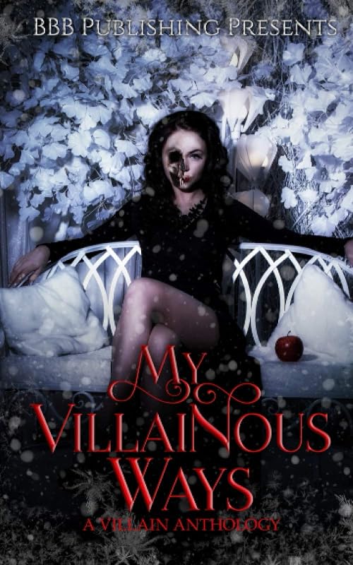 My Villainous Ways: A Villain Anthology by BBB Publishings