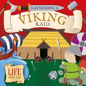 Launching a Viking Raid (Life Long Ago) by Robin Twiddy