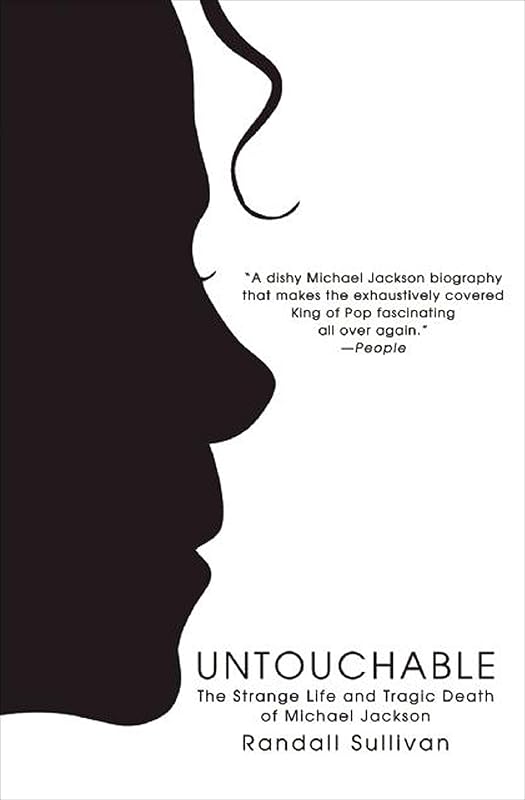 Untouchable: The Strange Life and Tragic Death of Michael Jackson by Randall Sullivan