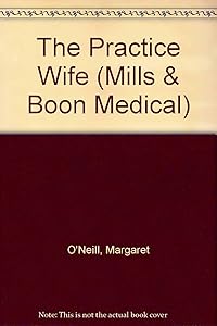 The Practice Wife (Mills & Boon Large Print Romances) by Margaret O'Neill