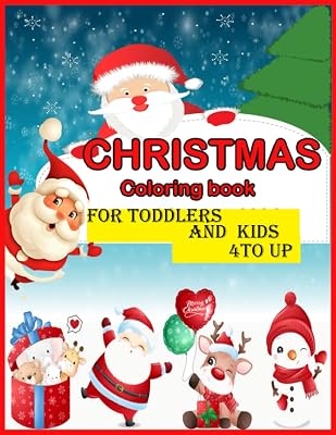 Christmas coloring book: For toddlers and kids 4 to up