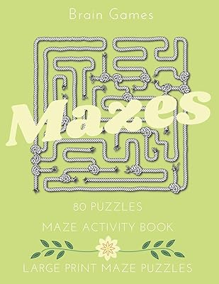 Mazes: LARGE PRINT MAZE PUZZLES, 80 Mazes to Solve, Maze Games With Solution, Maze Book for Kids and Adults, ONE PUZZLE PER PAGE, Brain Games, Maze Activity Book for Kids, Maze Book.