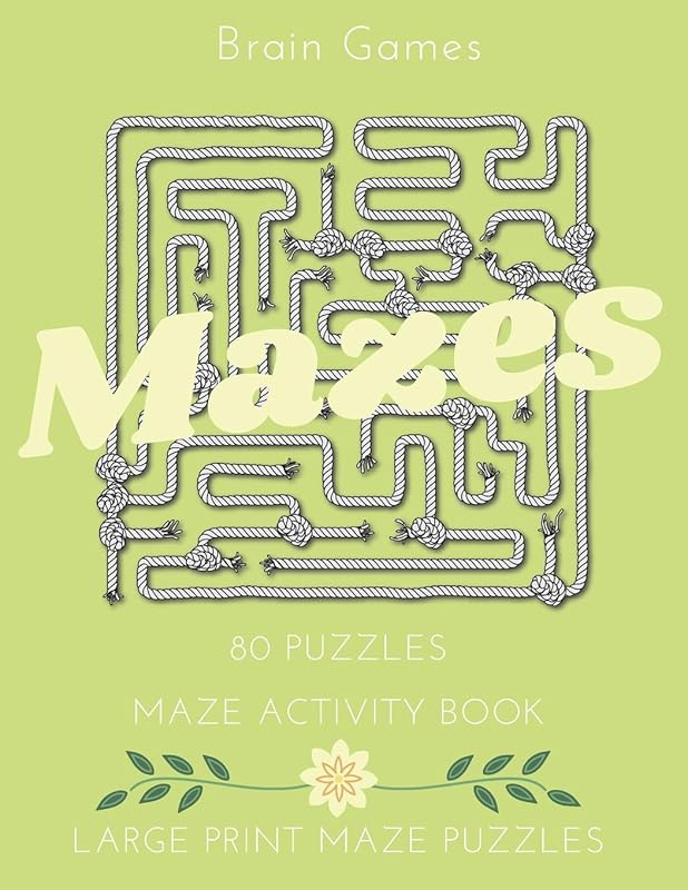 Mazes: LARGE PRINT MAZE PUZZLES, 80 Mazes to Solve, Maze Games With Solution, Maze Book for Kids and Adults, ONE PUZZLE PER PAGE, Brain Games, Maze Activity Book for Kids, Maze Book. by Stay Positive