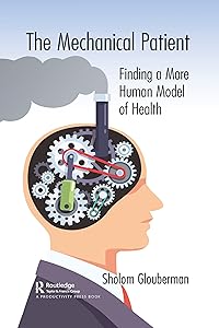 The Mechanical Patient by Sholom Glouberman