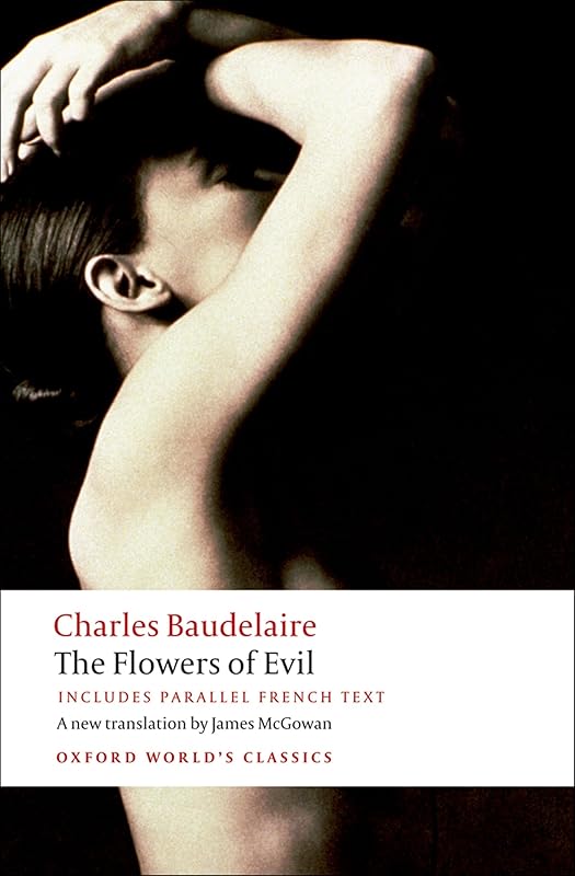 The Flowers of Evil (Oxford World's Classics) (English and French Edition) by Charles Baudelaire