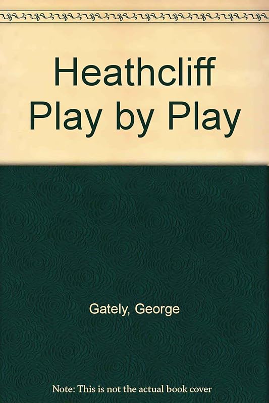 Heathcliff Play/play by George Gately