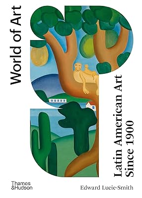 Latin American Art Since 1900 (Third) (World of Art)