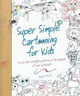 Super Simple Cartooning for Kids: Do you ever scribble pictures in the margins of your notebook? (Super Simple... Books)