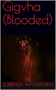 Gigvha (Blooded) by Lorrenda Wadsworth