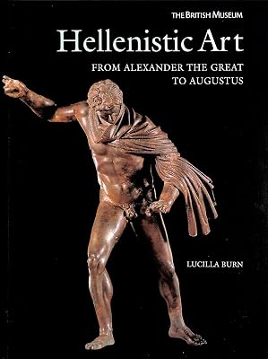 Hellenistic Art from Alexander the Great to Augustus /anglais
