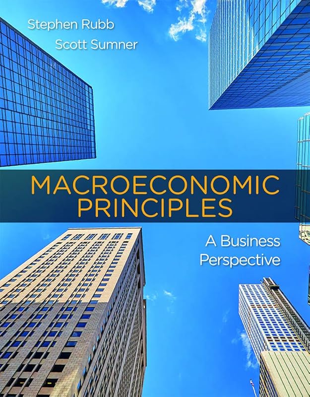 Macroeconomic Principles: A Business Perspective by Stephen Rubb