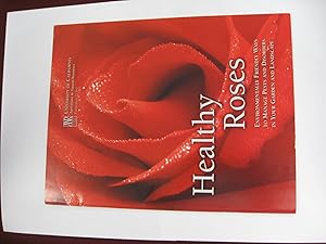 Healthy Roses by J Karlik